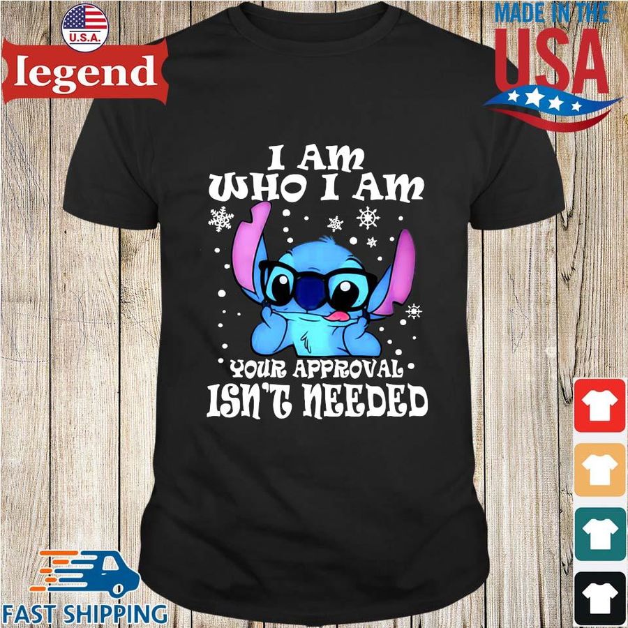 Stitch I am who I am your approval isn't needed shirt