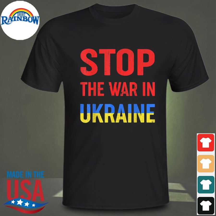 Stop the war in Ukraine I stand with Ukraine Ukrainian Lover Free Ukraine T-Shirt