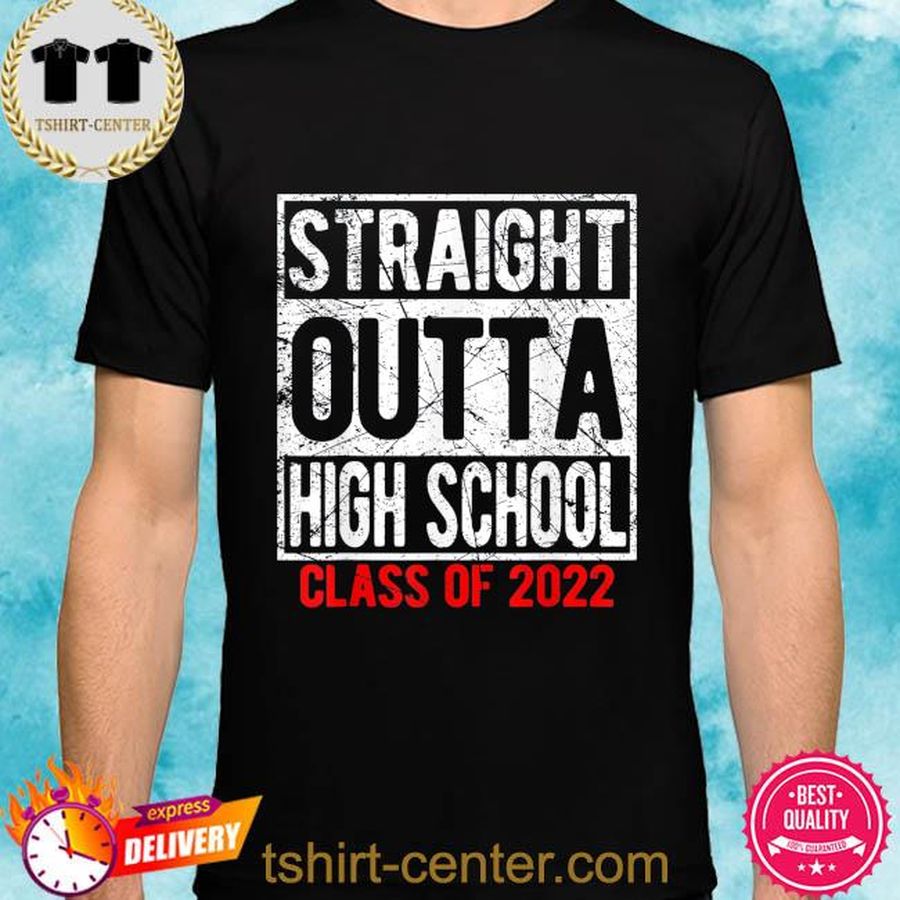 Straight outta high school class of 2022 senior graduation shirt