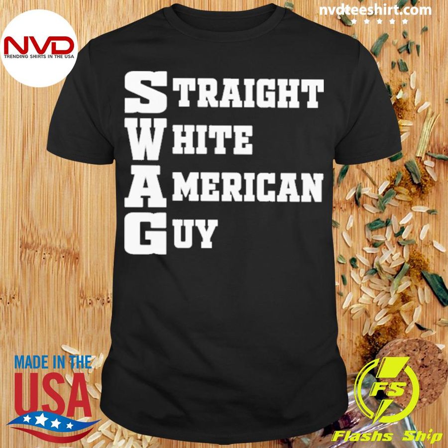Straight White American Guy Shirt