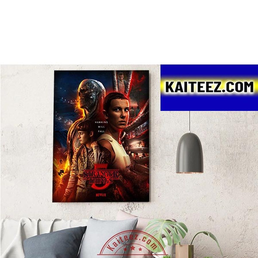 Stranger Things 5 Hawkins Will Fall Have 8 Episodes ArtDecor Poster Canvas