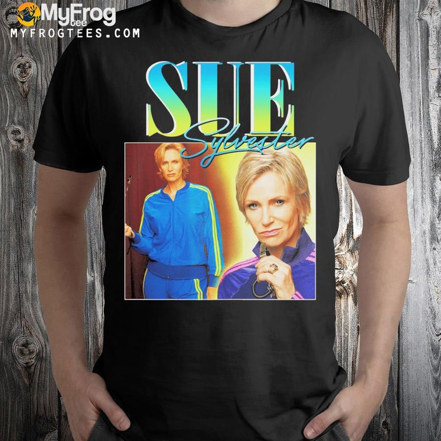 Sue sylvester shirt