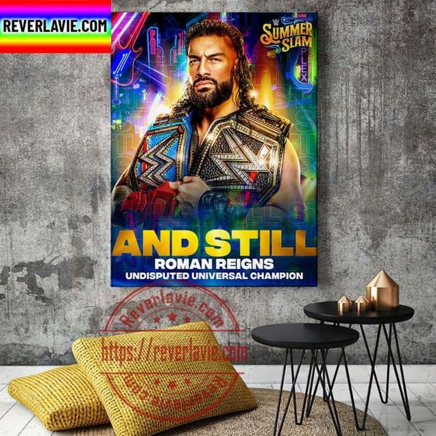 Summer Slam And Still Roman Reigns WWE Undisputed Universal Champion Home Decor Poster Canvas