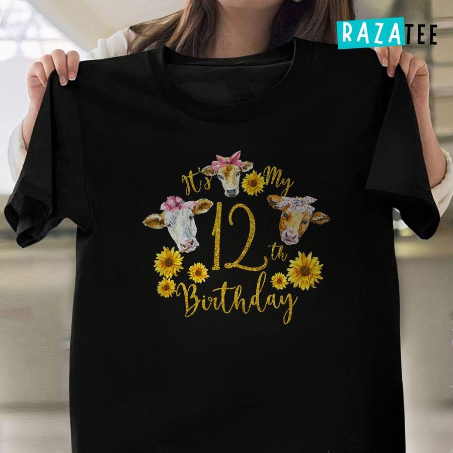 Sunflower Cow Its My 12th Birthday 12 Year Old Gifts Shirt T-Shirt