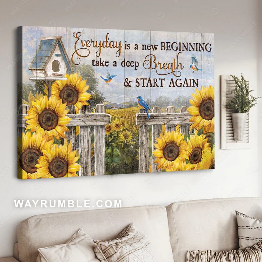 Sunflower field, Everyday Is A New Beginning, Take A Deep Breath and Start Again