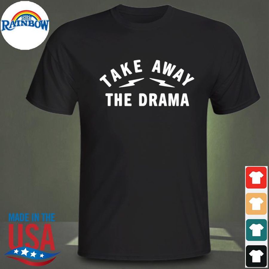 Take away the drama raglan shirt