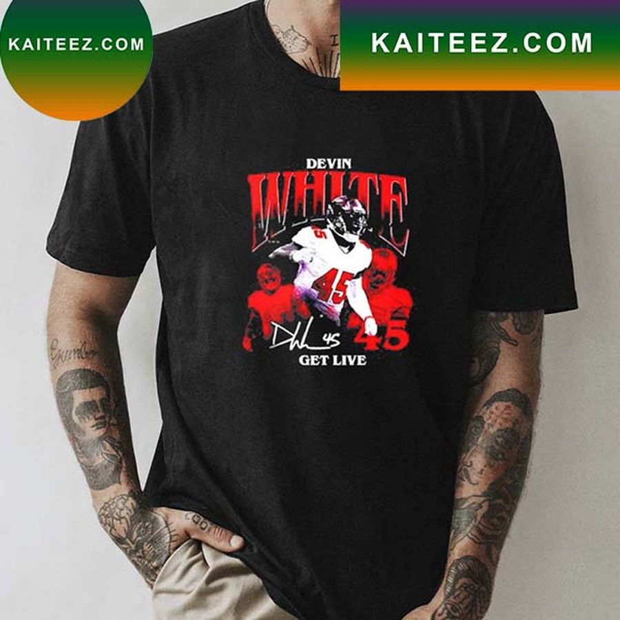 Tampa Bay Buccaneers Devin White 45 Get Live T-Shirt