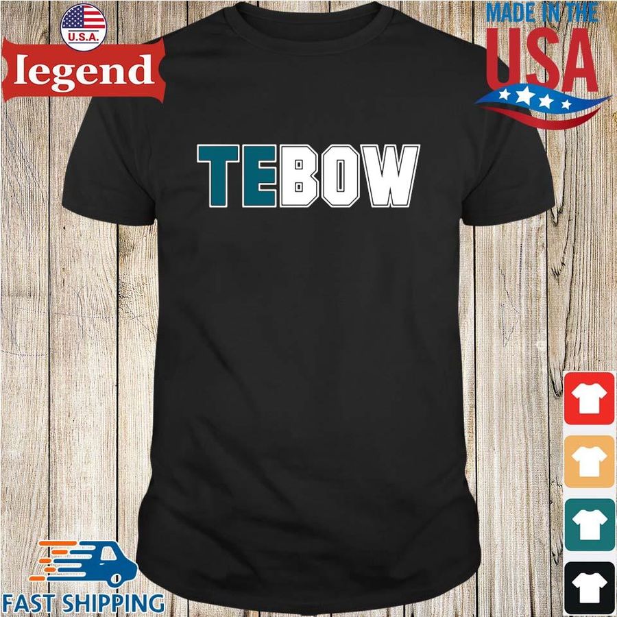 TE Tebow Tim Tebow shirt