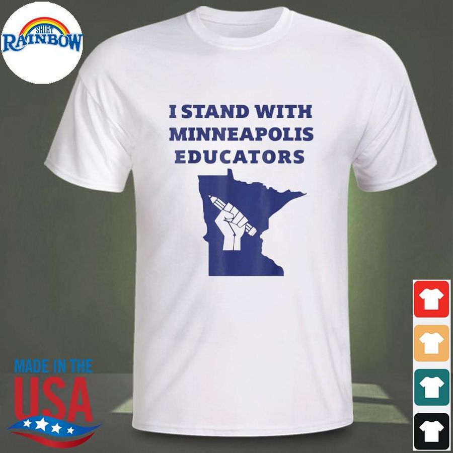 Teacher Walkout I Support Minneapolis Educators 2022 Strike Shirt