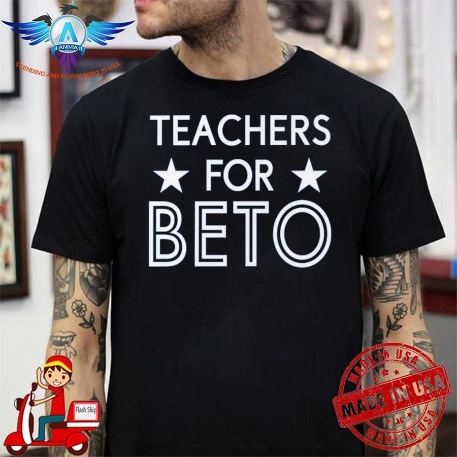 Teachers For Beto O’Rourke shirt
