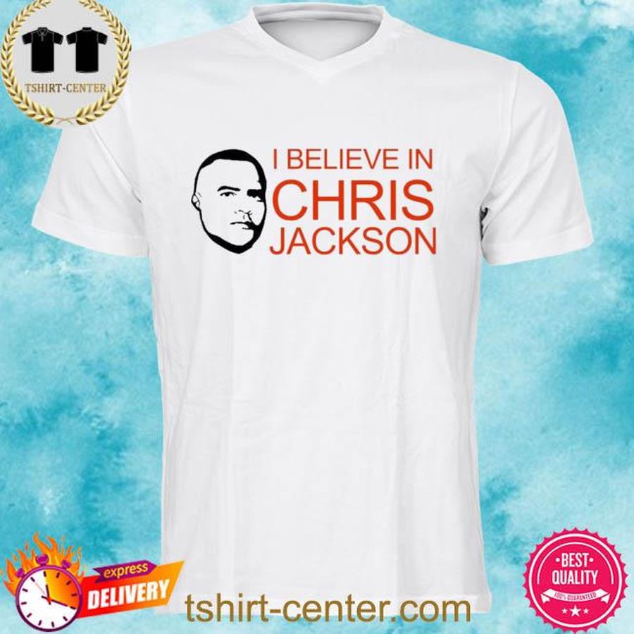 Teerico Store I Believe In Chris Jackson Christopher Jackson Shirt