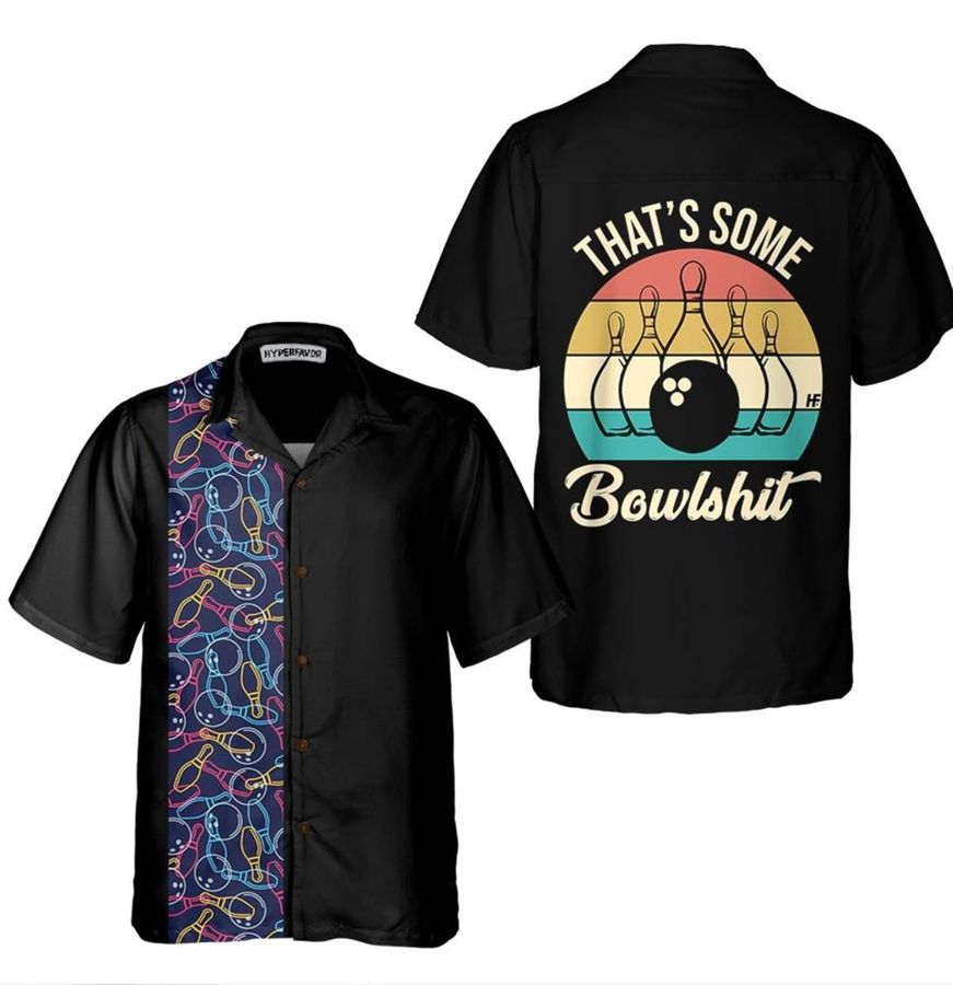 That S Some Bowlshit Hawaiian Shirt