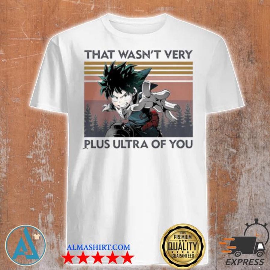 That wasn't very plus ultra of you vintage shirt