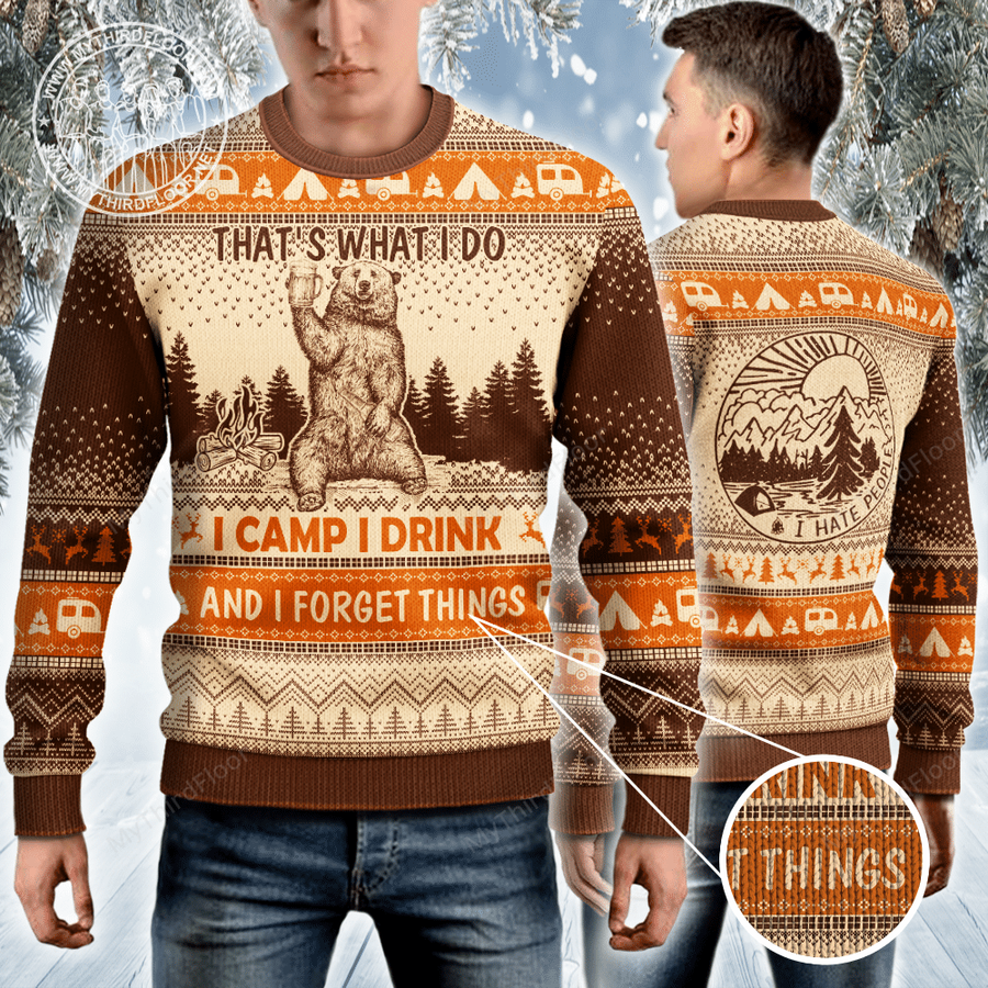 That’s What I Do I Camp I Drink And I Forget Things Ugly Christmas Sweater.png
