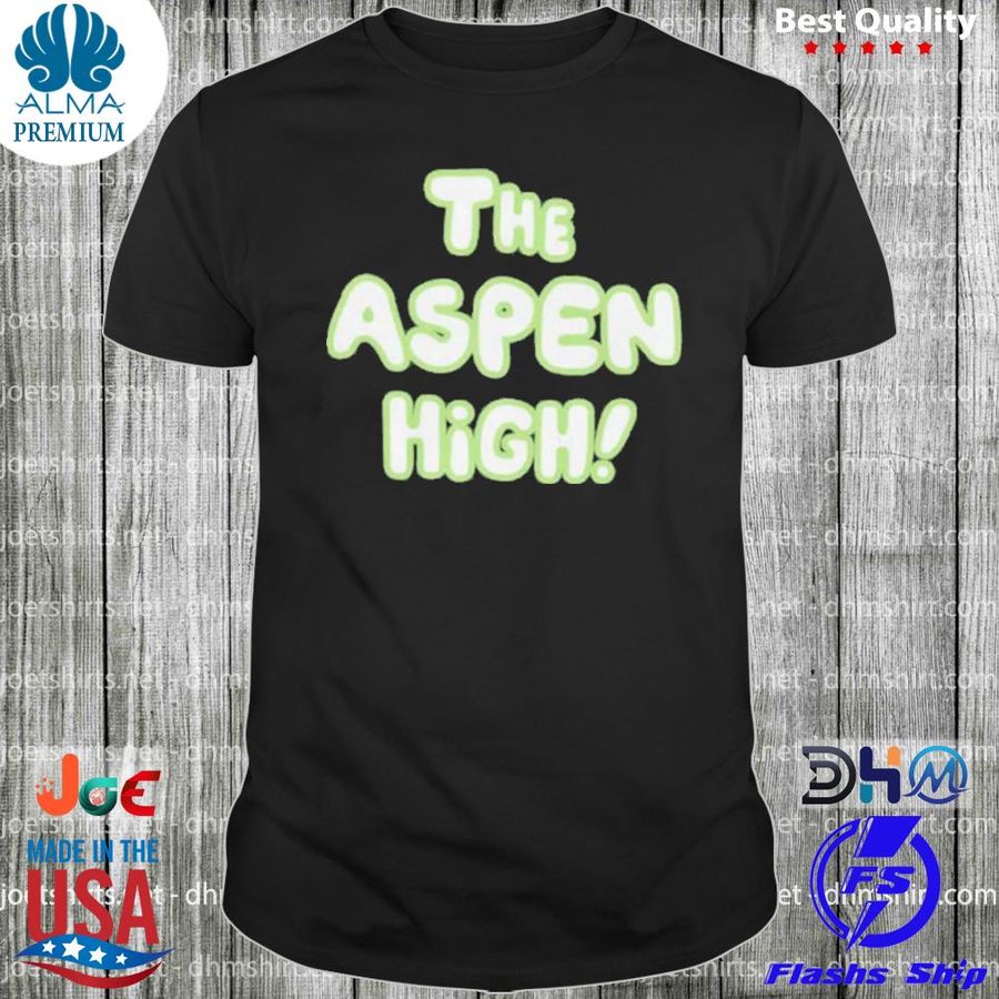 The aspen high shirt