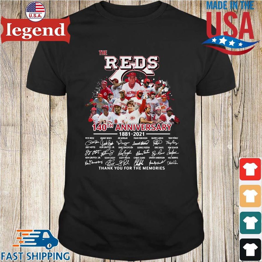 The Chicago Reds 140th anniversary 1881-2021 thank you for the memories signatures shirt