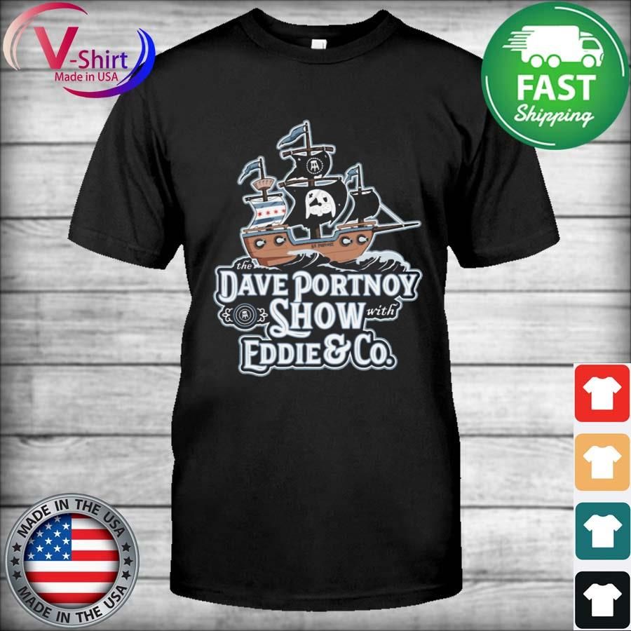The Dave Portnoy Show With Eddie and Co 2021 Shirt