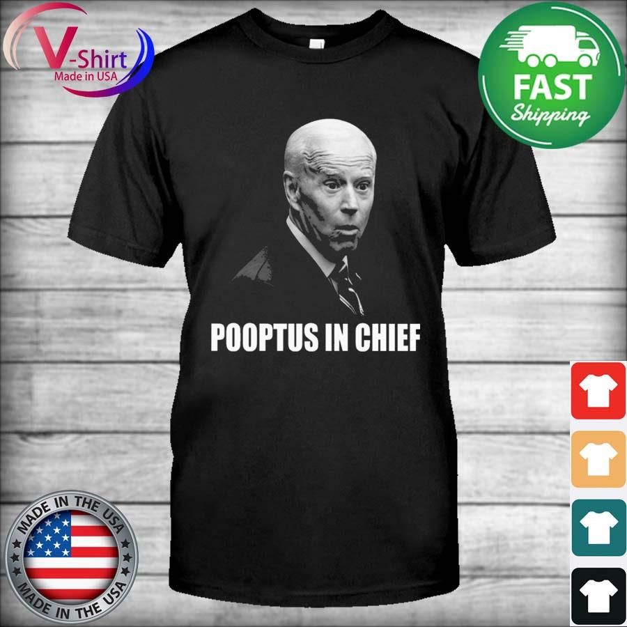 The Joe Biden Pooptus In Chief 2022 T-Shirt
