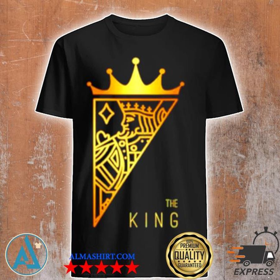 The king card couple lover shirt