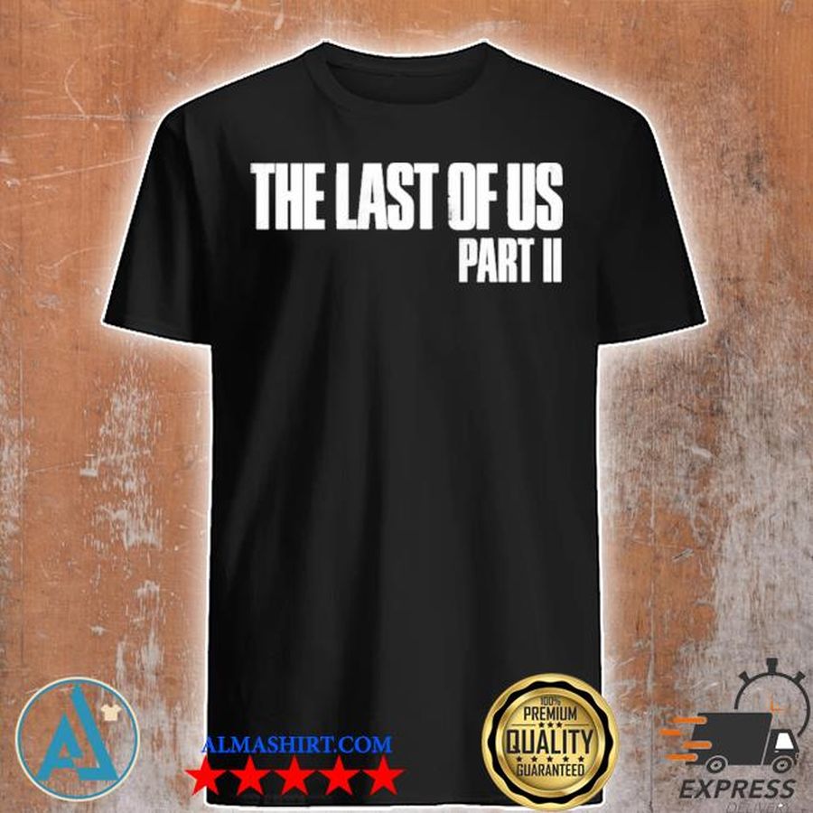 The last of us merchandise the last of us part ii shirt