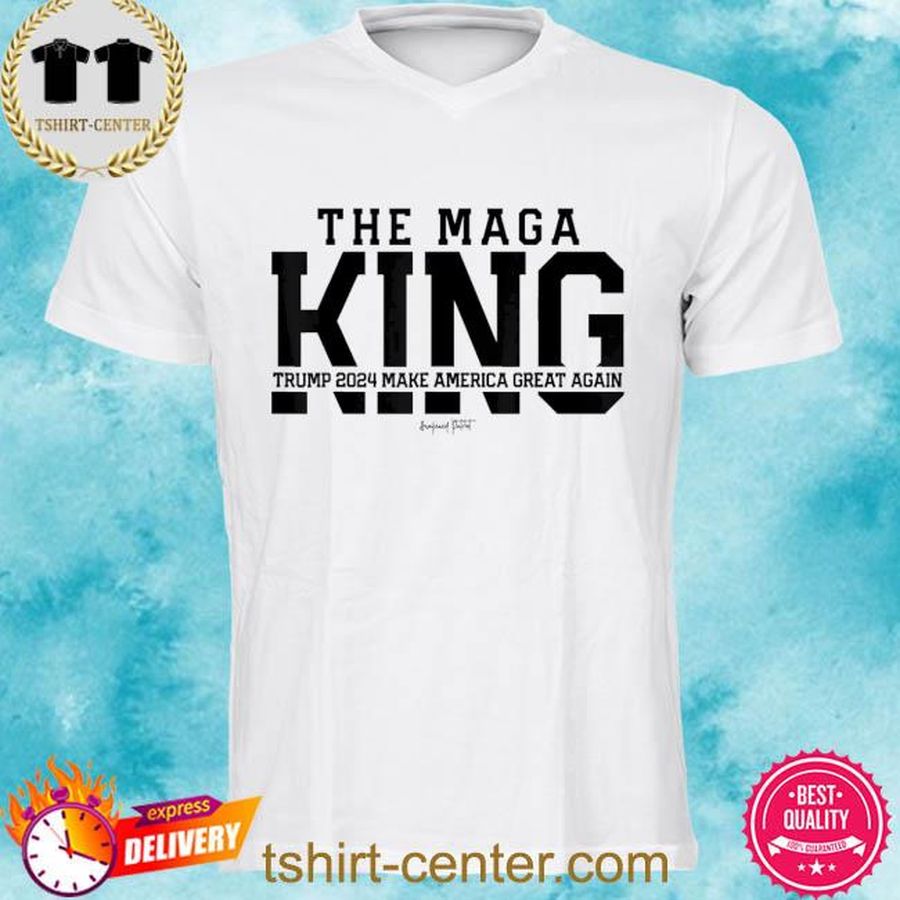 The MAGA King Trump 2024 Republicans Conservatives Patriot Shirt
