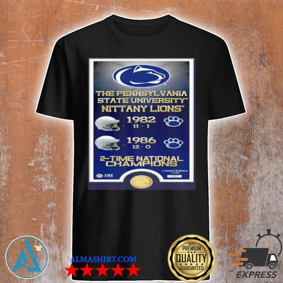 The pennsylvania state university nittany lions 1982 1986 2 time national champions shirt