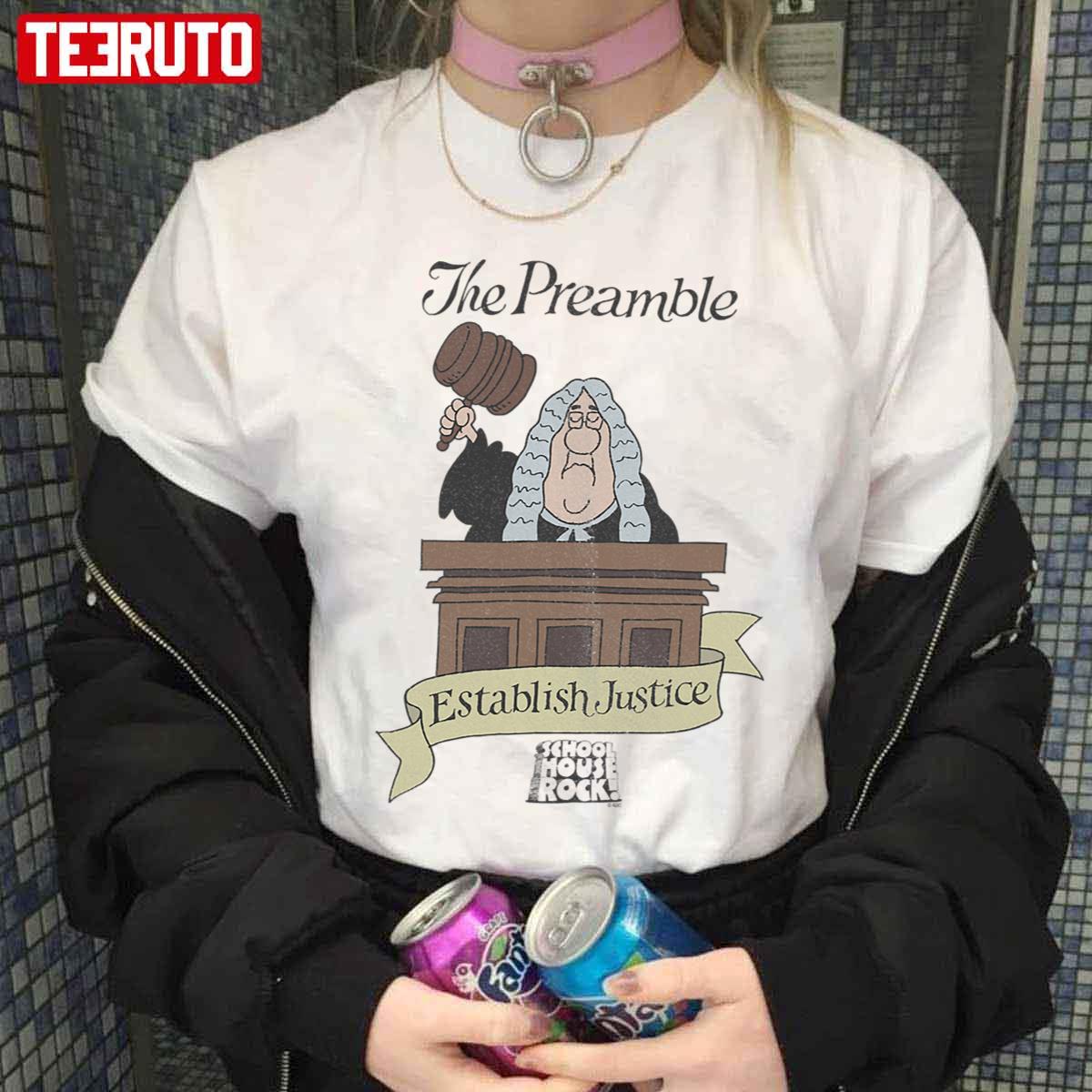 The Preamble Schoolhouse Rock Establish Justice Unisex T-Shirt