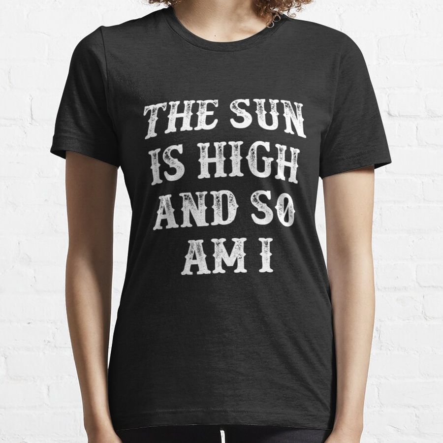 The Stakes Are High And So Am I Essential T-Shirt