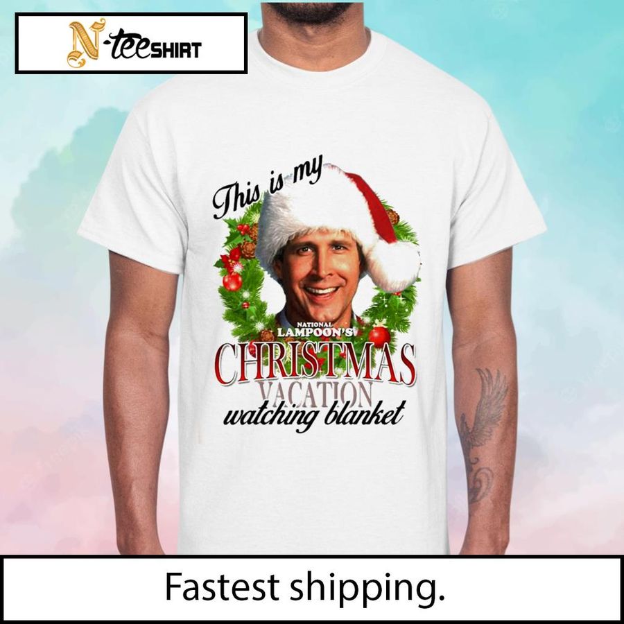 This is my national lampoon’s Christmas vacation watching blanket 2022 shirt
