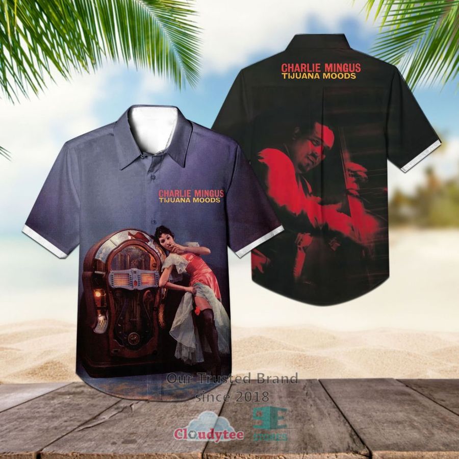 Tijuana Moods Charles Mingus Hawaiian Shirt – LIMITED EDITION