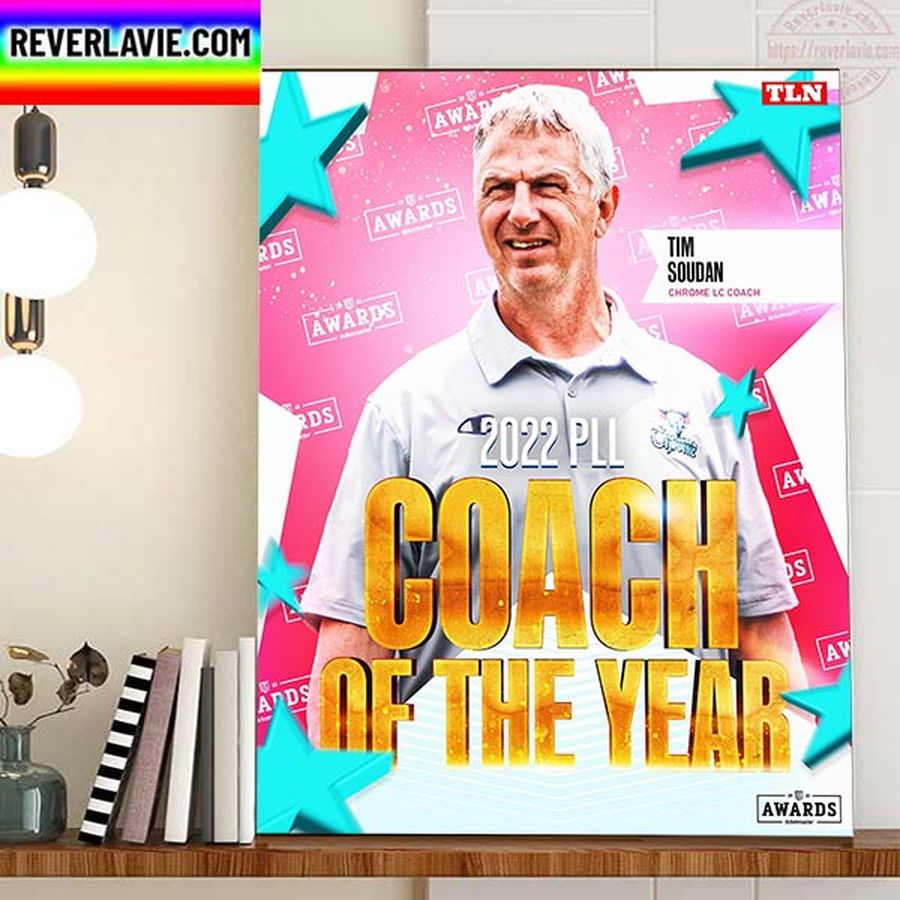 Tim Soudan Is 2022 Coach Of The Year Of PLL Home Decor Poster Canvas