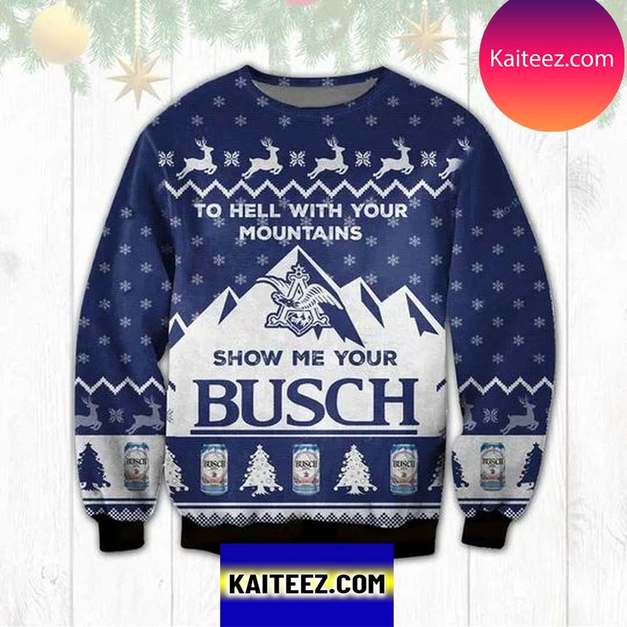 To Yell With Your Mountains Show Me Your Busch 3D Christmas Ugly Sweater