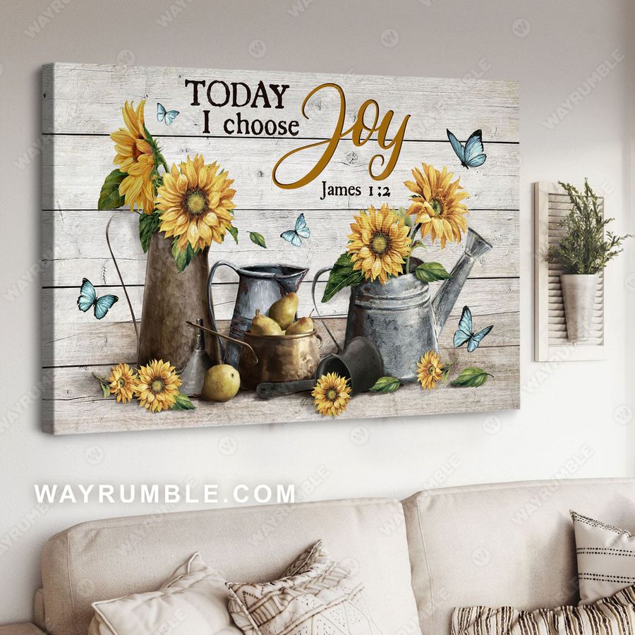Today I Choose Joy, Sunflower Lover, Wall Art Decor Poster