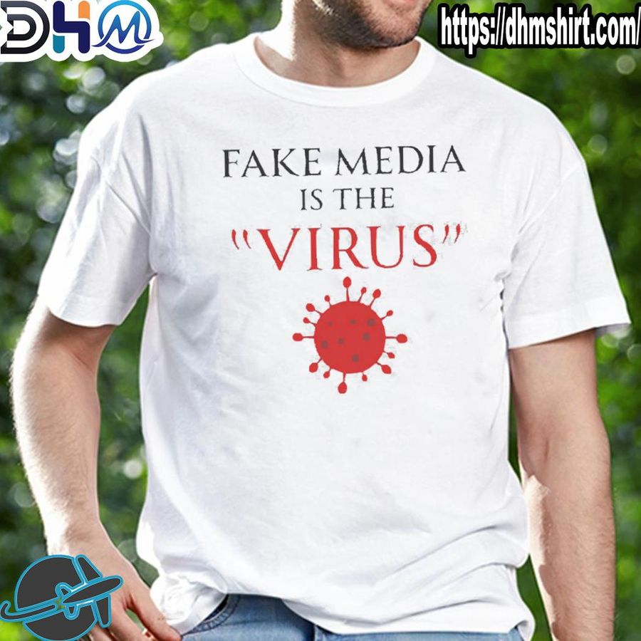 Top fake media is the virus shirt