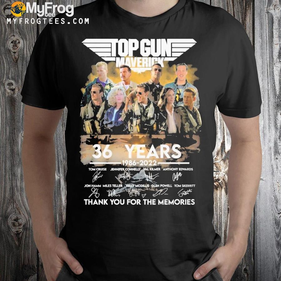 Top gun maverick 36 years 1986 2022 thank you for the memories signatures shirt
