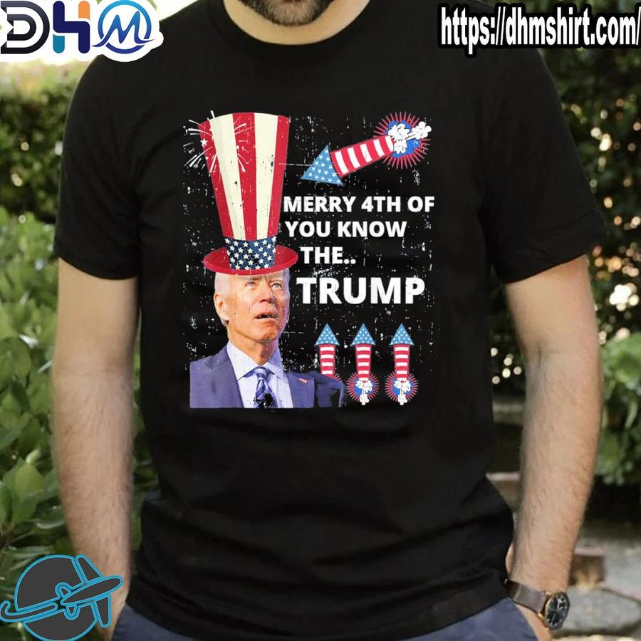 Top merry 4th of july Joe Biden you know the thing Trump shirt