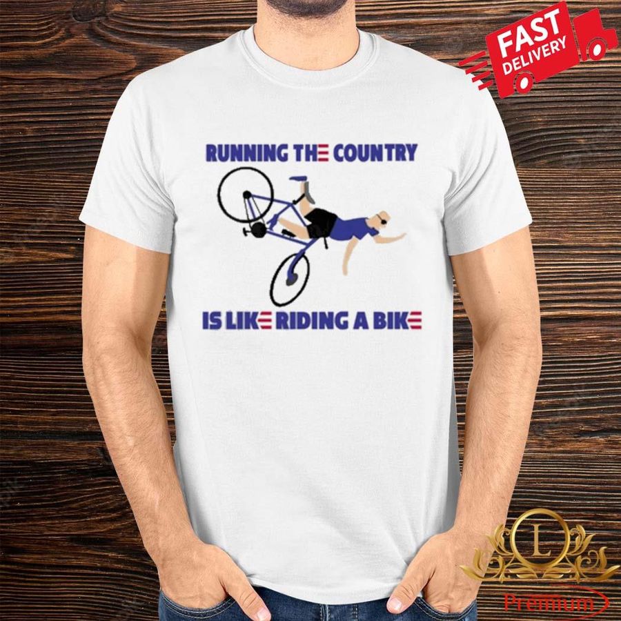 Top Running The Country Is Like Riding A Bike Shirt