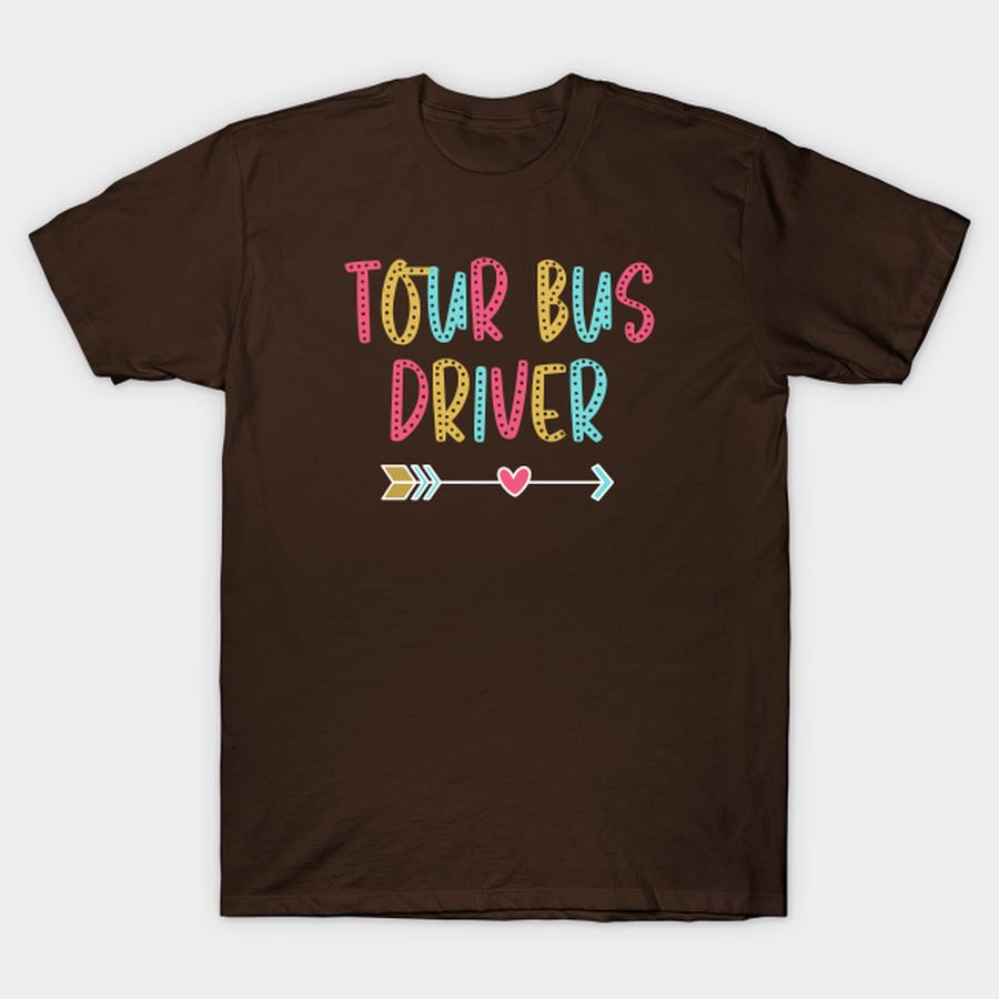 Tour Bus Driver - Fun and Casual Boho Design T-shirt, Hoodie, SweatShirt, Long Sleeve