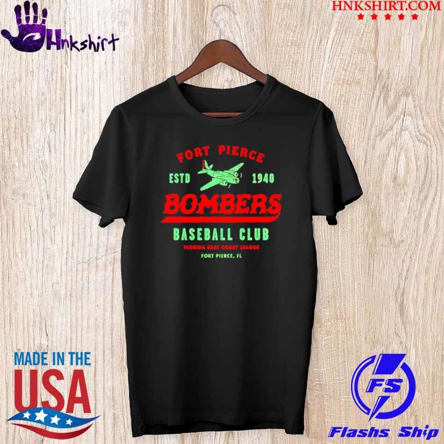 Trending Fort Pierce Bombers Baseball Club Estd 1940 Shirt
