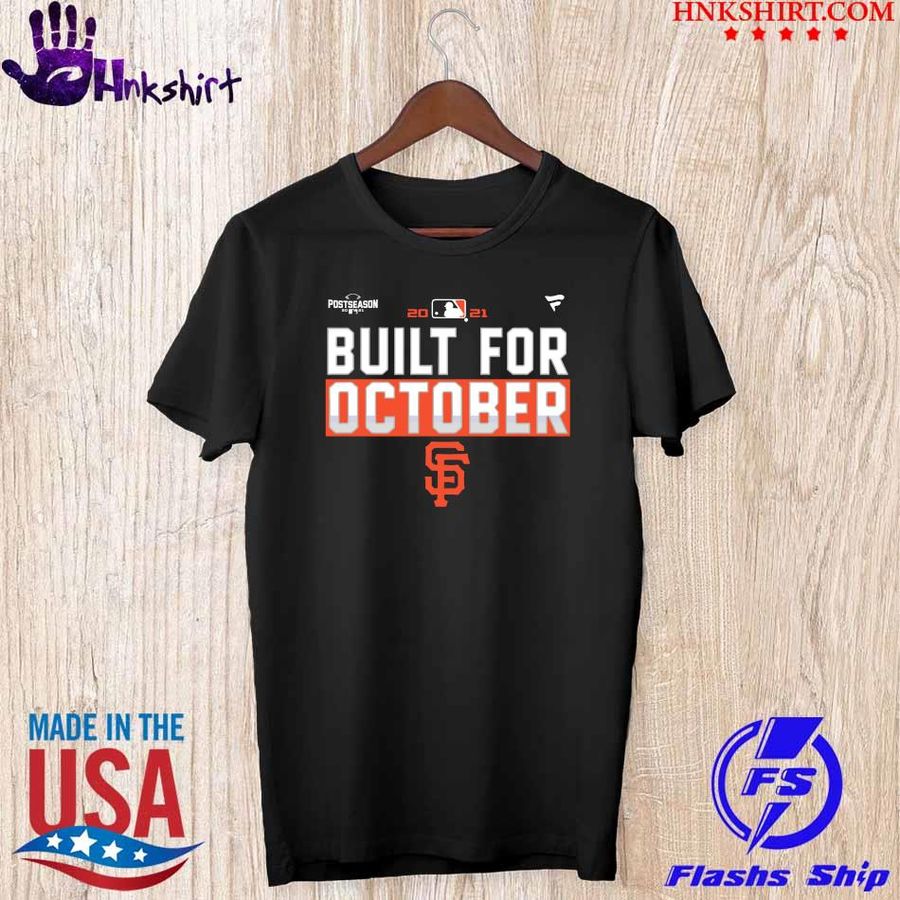 Trending Mlb San Francisco Giants Baseball Built For October Giants Black Shirt