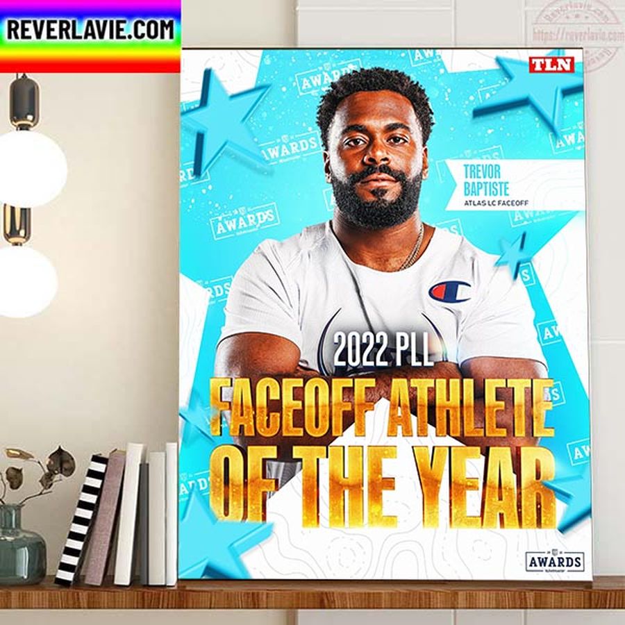 Trevor Baptiste Is 2022 PLL Faceoff Athlete Of The Year Home Decor Poster Canvas