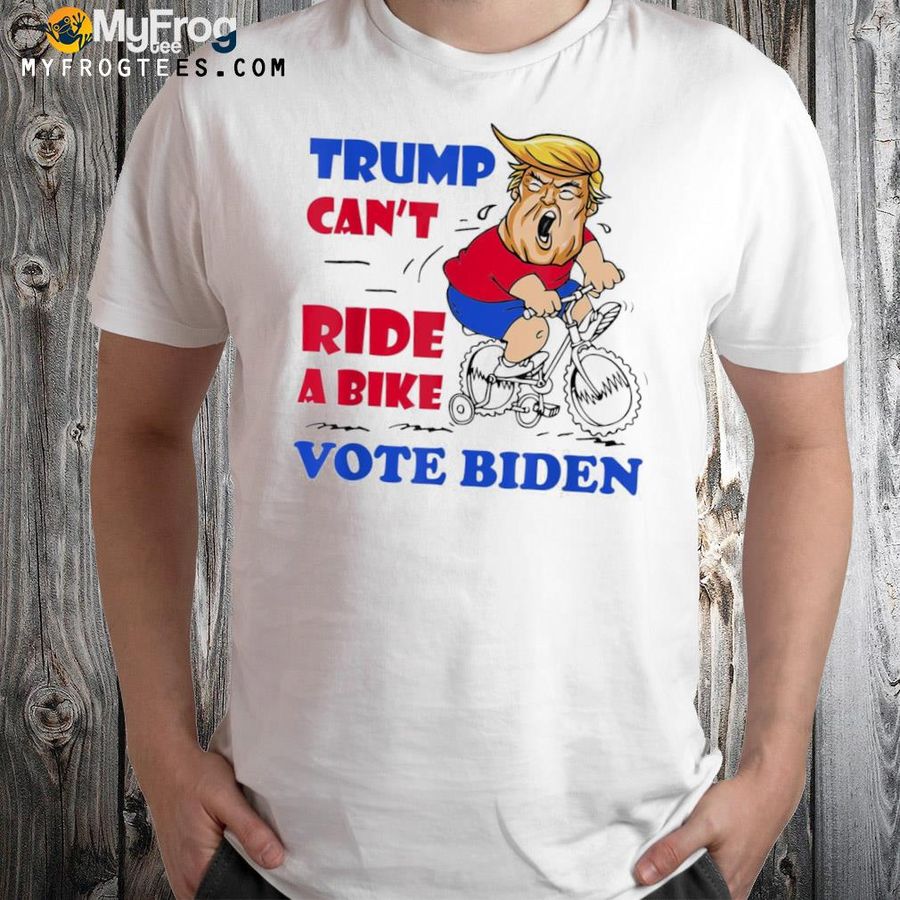 Trump can t ride a bike vote Biden 2022 meme 4th of july shirt
