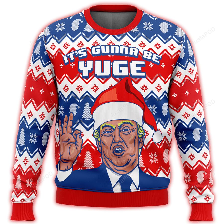 Trump Its Gunna Be Yuge Premium Ugly Sweater Ugly Sweater