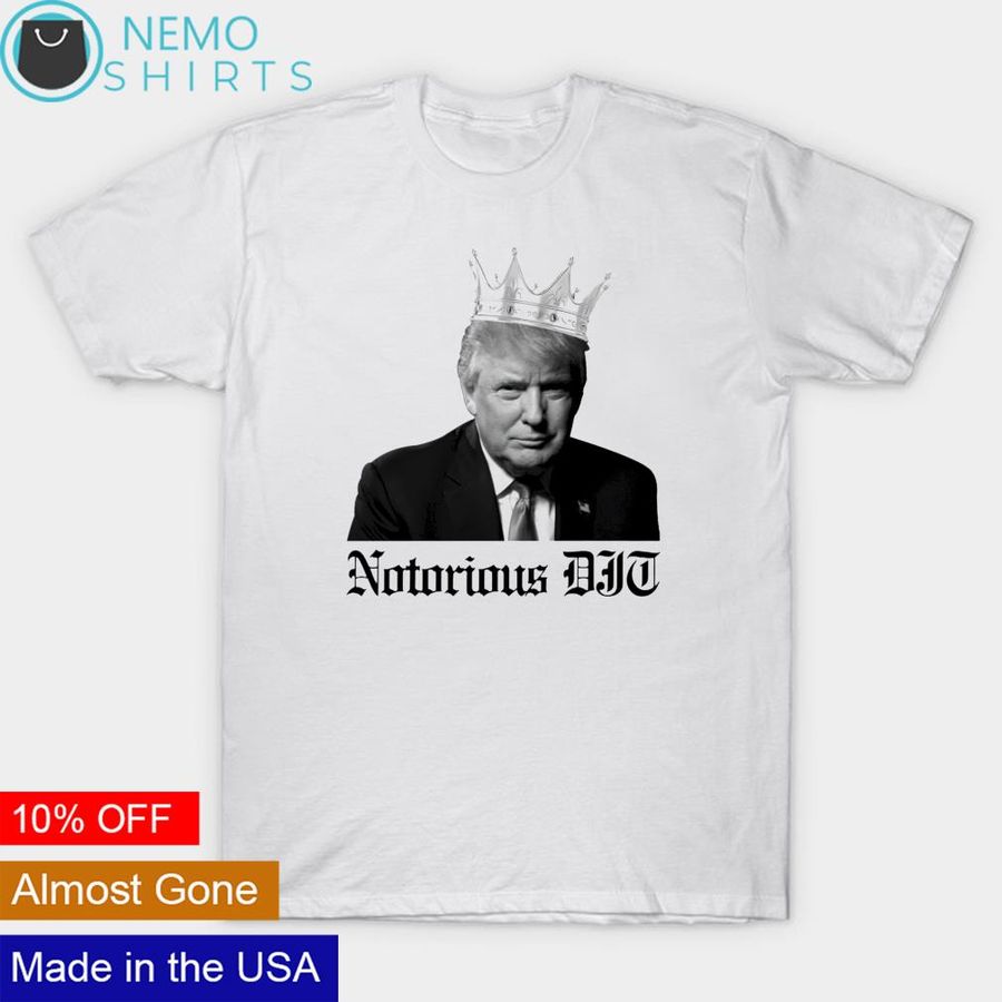 Trump notorious DJT shirt