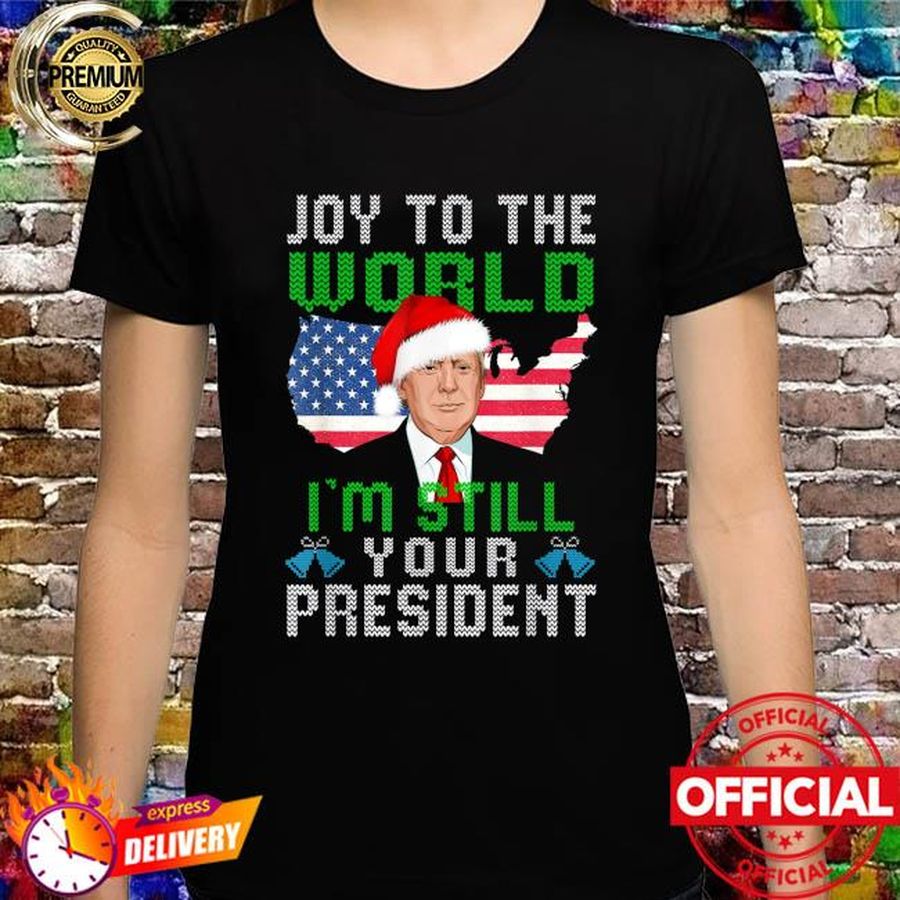 Trump Santa Hat USA Ugly Christmas I’m Still Your President Ugly sweater