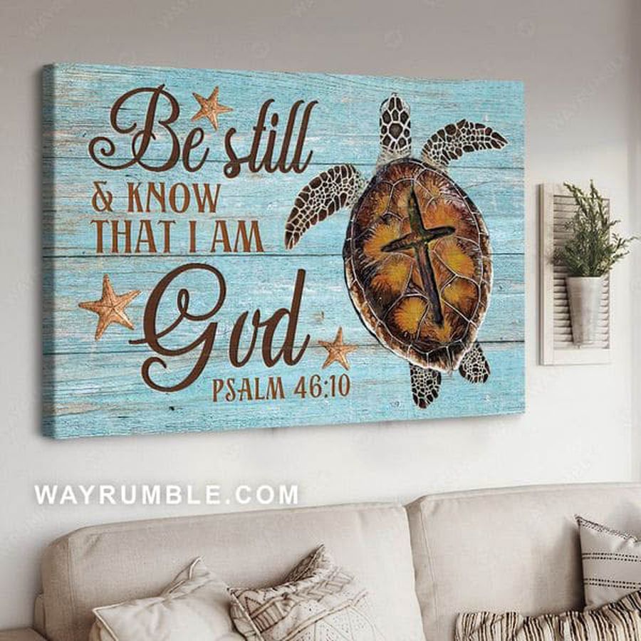 Turtle Poster, Wall Decor Be Still And Know That I Am God Poster