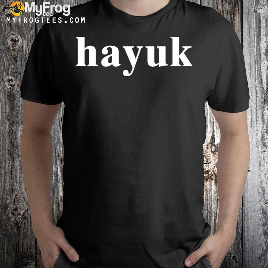 Txt Gajelas Hayuk Shirt