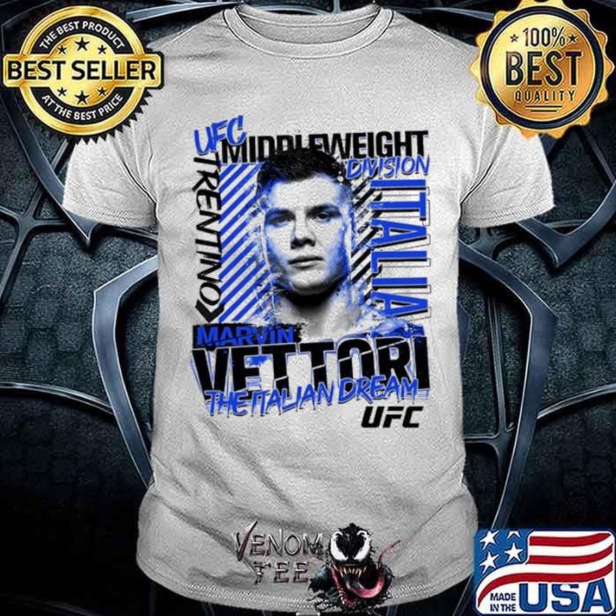UFC middleweight marvin vettori the Italian Dream shirt