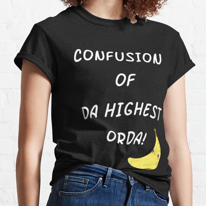 UGANDA MEME - Confusion of da highest orda! Classic T-Shirt