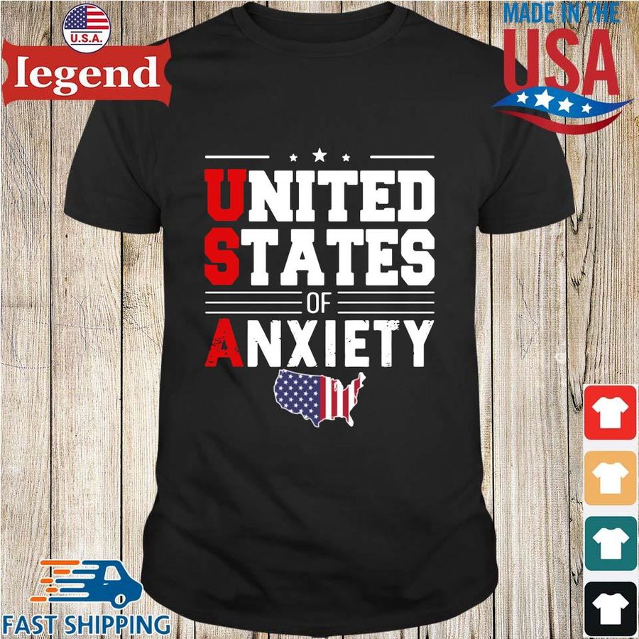United States of anxiety shirt